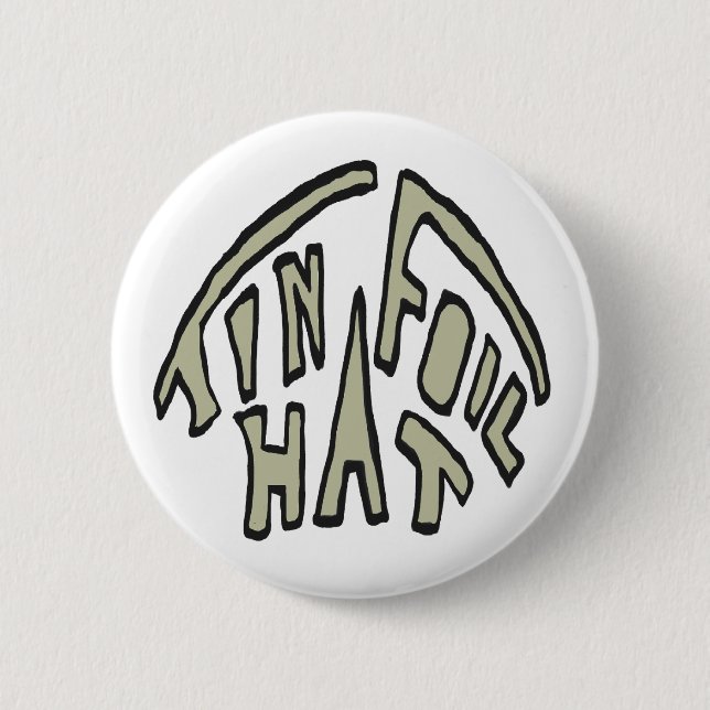 Tin Foil Hat 2 Inch Round Button (Front)