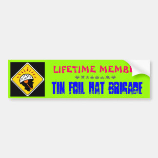 Tin Foil Hat Brigade Bumper Sticker