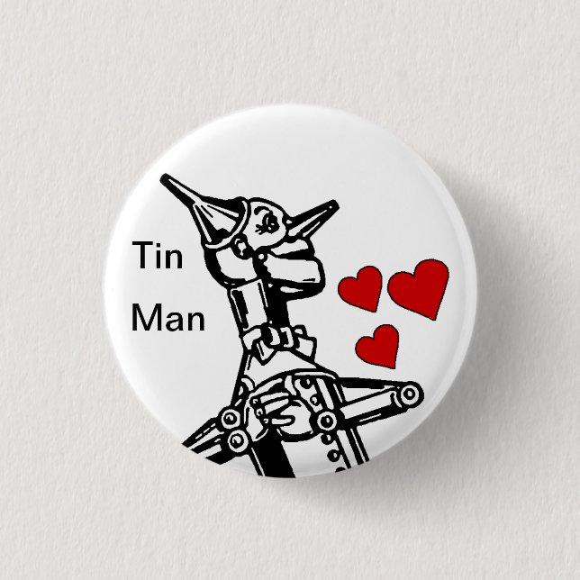 Tin Man Button Love the great Wizard of Oz (Front)