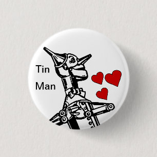 Tin Man Button Love the great Wizard of Oz