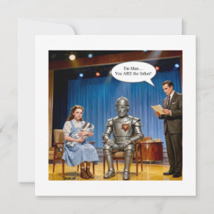 Tin Man you are the father 