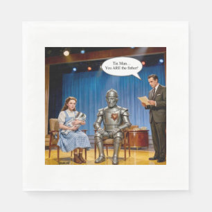 Tin Man you are the father  Napkin