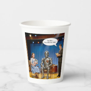 Tin Man you are the father Paper Cups