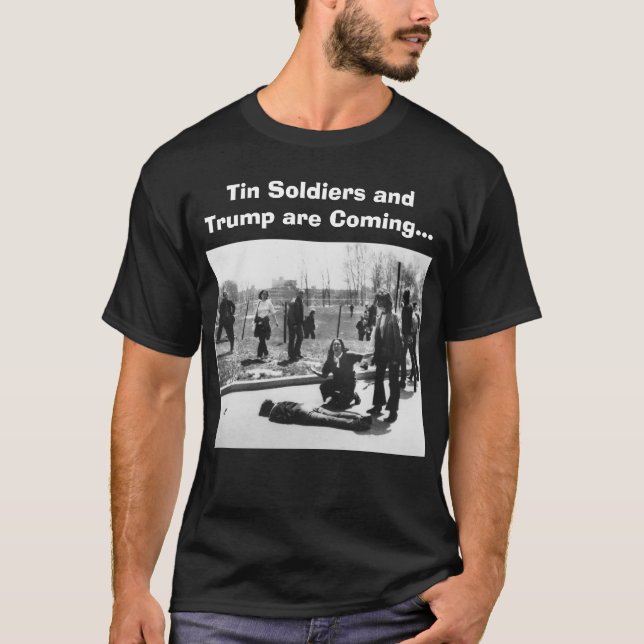 Tin Soldiers and Trump T-Shirt (Front)