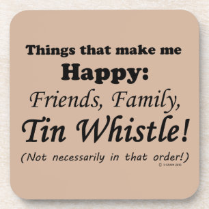 Tin Whistle Makes Me Happy Coaster