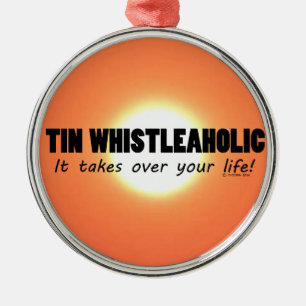 Tin Whistleaholic Life Metal Ornament