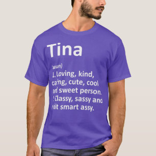 TINA Definition Personalized Name Funny Birthday T-Shirt