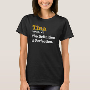 Tina Gift Name Personalized Birthday Name Definiti T-Shirt