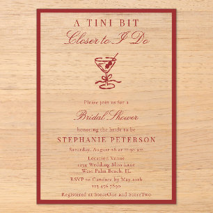 Tini Bit Closer To I Do Red Martini Bridal Shower Acrylic Invitations