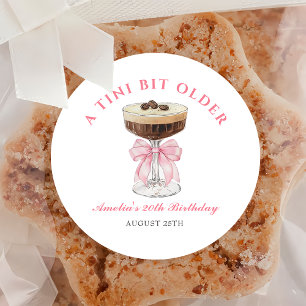 Tini Bit Older Espresso Martini Coquette Birthday Classic Round Sticker