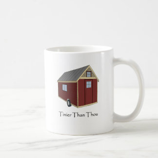 tinier than thou 2.jpg coffee mug