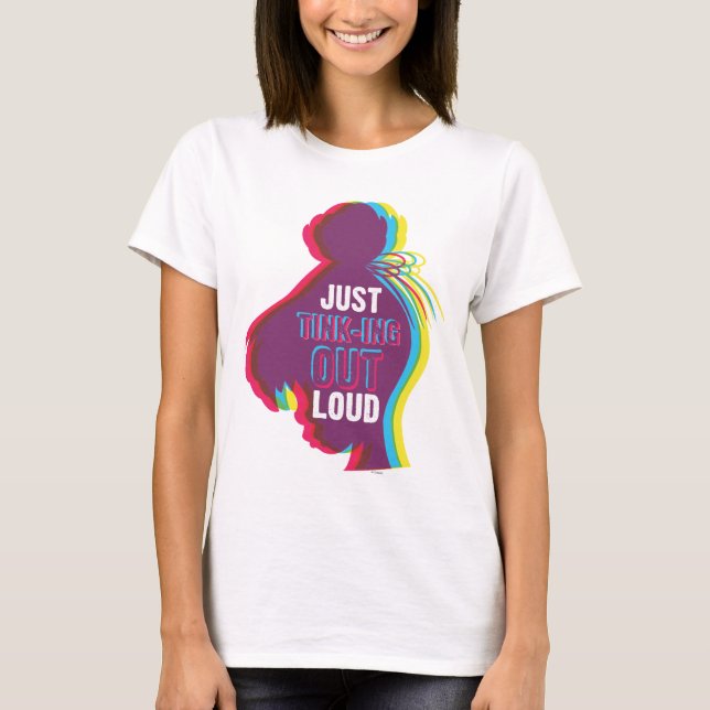 Tinker Bell - Just Tink-ing Out Loud T-Shirt (Front)