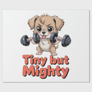 Tiny But Mighty Puppy Wrapping Paper