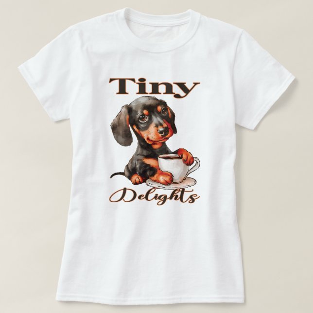 Tiny Delights-Coffee and Dachshund T-Shirt (Design Front)