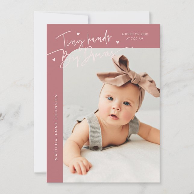 Tiny Hands Big Dreams Script Pink Photo Birth Announcement (Front)
