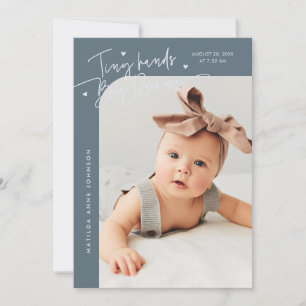 Tiny Hands Big Dreams Script Slate Blue Birth Announcement