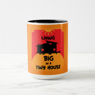 Tiny House Living - Tiny Homes Mug