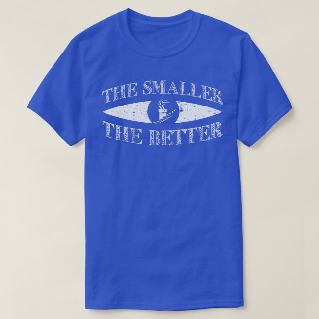 Tiny House Smaller Better Gifts For Tiny Houses T-Shirt (Design Front)