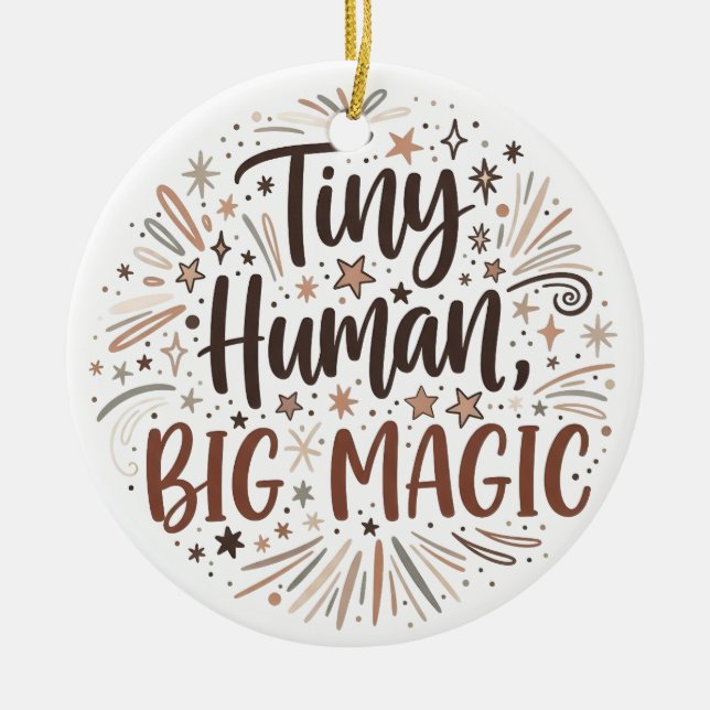 "Tiny Human, Big Magic" Boho Starburst Quote Ceramic Ornament (Front)