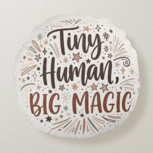 "Tiny Human, Big Magic" Boho Starburst Quote Round Pillow
