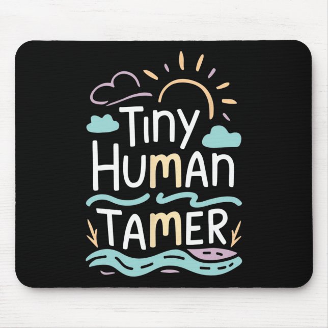 Tiny Human Tamer Back To School Elementary Teacher Mouse Pad (Front)