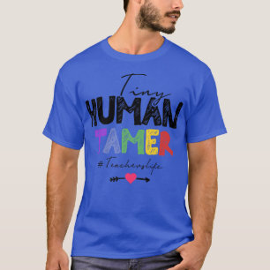 Tiny Human Tamer Daycare Provider Teachers T-Shirt