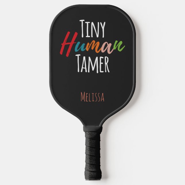 Tiny Human Tamer Kindergarten Teacher Personalized Pickleball Paddle (Front)