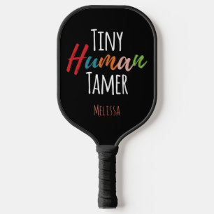 Tiny Human Tamer Kindergarten Teacher Personalized Pickleball Paddle
