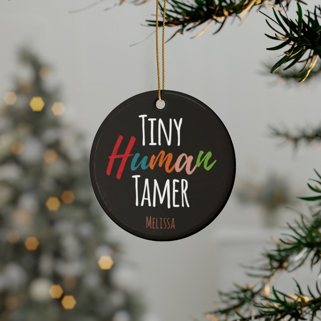 Tiny Human Tamer Kindergarten Teacher Typography Ornament (Nursery Teacher Tiny Human Tamer Ceramic Ornament)