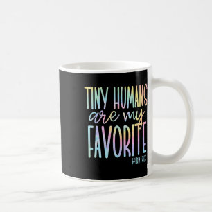 Tiny Humans Are My Favourite Pediatrics Nicu Nurse Coffee Mug