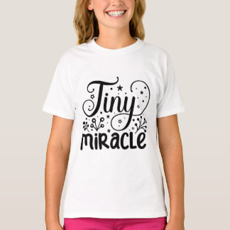 Tiny miracle T-Shirt