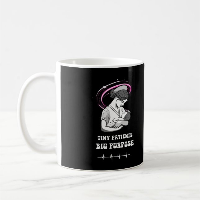 Tiny Patients, Big Purpose NICU Nurse  Coffee Mug (Left)