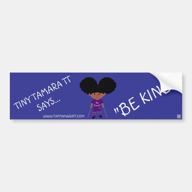Tiny Tamara TT  Be Kind Bumper Sticker (Front)
