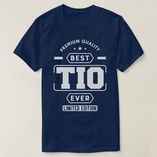 Tio Best Tio Ever w T-Shirt (Design Front)
