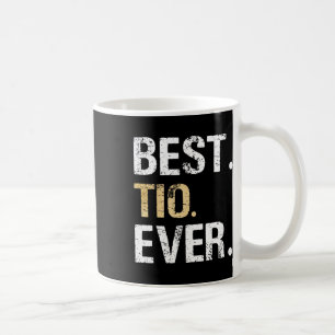 Tio Ever Spanish Latin Mexican Gift From Niece Nep Coffee Mug