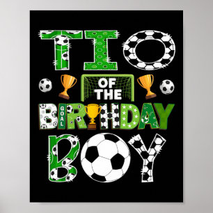 Tio Of The Birthday Boy Soccer Player Game Day  Poster