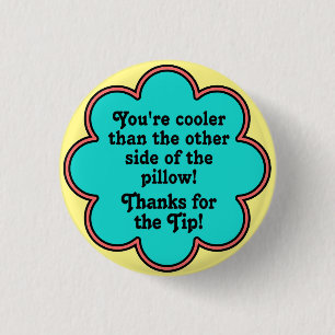 Tip Appreciation 1 Inch Round Button