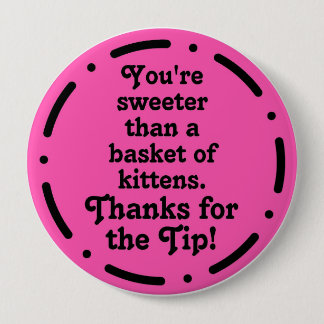 Tip Appreciation 4 Inch Round Button