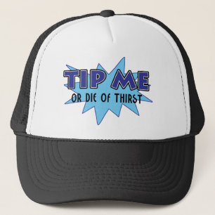 Tip Me.... Trucker Hat