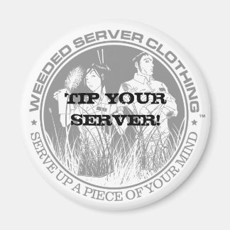 TIP YOUR SERVER! MAGNET - Customized - Customized
