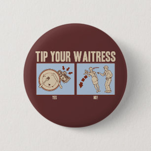 Tip Your Waitress 2 Inch Round Button