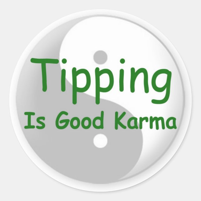 Tipping is good karma tip jar sticker (Front)