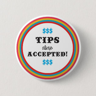 tips always Accepted 2 Inch Round Button