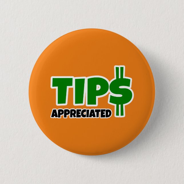Tips Appreciated 2 Inch Round Button (Front)