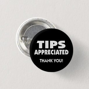 Tips appreciated thank you 1 inch round button