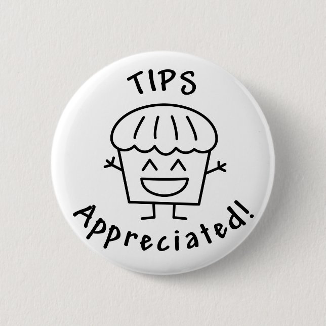 Tips-Appreciated (The Happy Muffin) 2 Inch Round Button (Front)