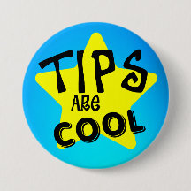 Tips Are Cool Button Pins