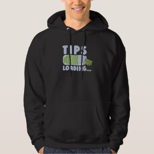 Tips Loading  Restaurant Server Worker Waiter Wait Hoodie
