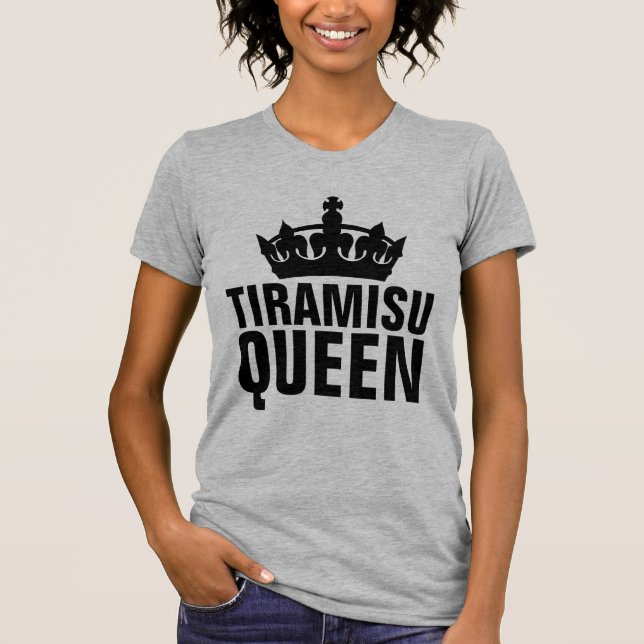 TIRAMISU QUEEN T-Shirts (Front)