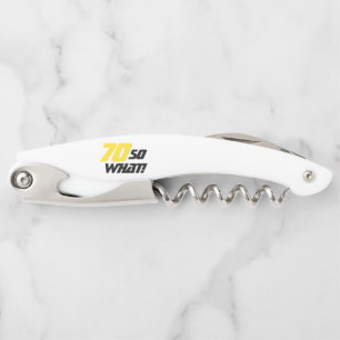 Tire-bouchon 70e anniversaire Motivational Funny 70 Alors que